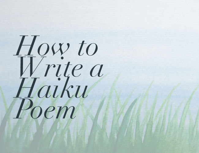 How to Write a Haiku&nbsp;Poem